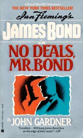 No Deals, Mr. Bond by John Gardner