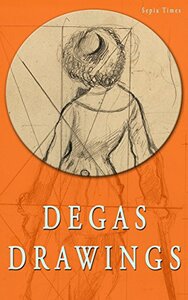 Degas Drawings by Andrew Willis