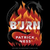 Burn by Patrick Ness