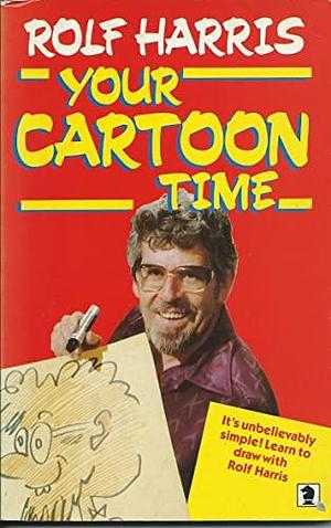 Your Cartoon Time by Rolf Harris