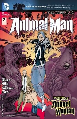 Animal Man #7 by Travel Foreman, Jeff Huet, Jeff Lemire, Steve Pugh