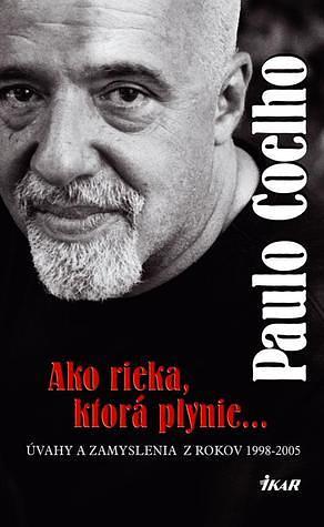 Ako rieka, ktorá plynie... by Paulo Coelho