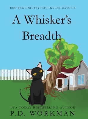 A Whisker's Breadth by P.D. Workman