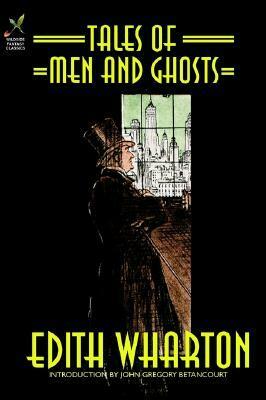 Tales of Men and Ghosts by Edith Wharton