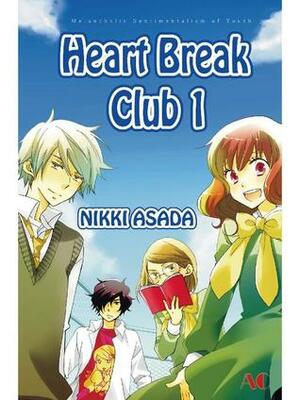 Heart Break Club Volume 1 by Nikki Asada