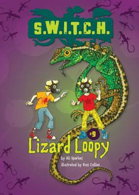 Lizard Loopy by Ali Sparkes