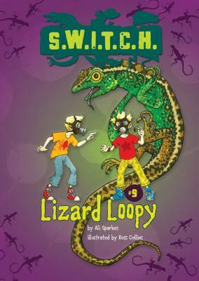 Lizard Loopy by Ali Sparkes