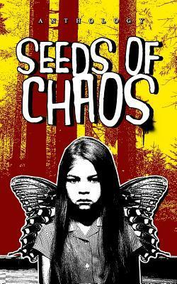 Seeds of Chaos by Robert M. Drake