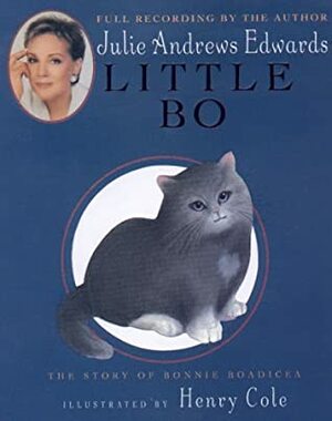 Little Bo by Henry Cole, Julie Andrews Edwards