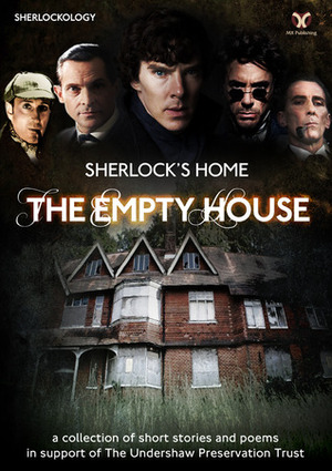 Sherlock's Home: The Empty House by Nicholas Briggs, Jo Lee, Stephen Fry, Gyles Brandreth, Evgeniya Zimina, Roger Johnson, William Warren, Cathrine Mathilde Louise Hoffner, Douglas Wilmer, Carla Coupe, Luke Benjamen Kuhns, Katharine McCain, Mark Gatiss, Scott Varnham, Michael Cox, Amber Butler, Jude Parsons, C.M. Vale, Annabelle Hammond, Patrick Kincaid, Amy White, Ariane DeVere, Michelle Erkers, David Stuart Davies, Jacoba Taylor, William Maulden, Charlotte Anne Walters, Pamela R. Bodziock, Aine Kim, Kaylin C. Sapp, Caitlin Obom, Daphne Vertommen, Caitlin Rose Bowles, Graham Cookson, Peter Holmstrom, Jack Foley, Emily Bignell, Steve Emecz, Cambria Trillian, Julianne Ducrow, Alistair Duncan, Roger Llewelwyn