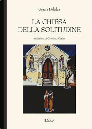 La chiesa della solitudine by Grazia Deledda