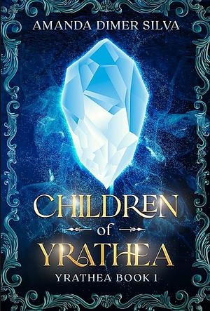 Children of Yrathea by Amanda Dimer Silva