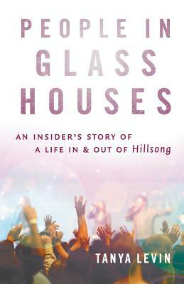 People in Glass Houses by Tanya Levin