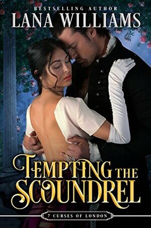 Tempting the Scoundrel by Lana Williams