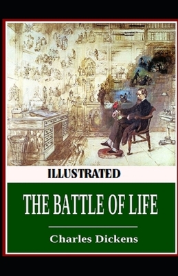 The Battle of Life Illustrated by Charles Dickens