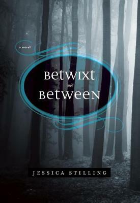 Betwixt and Between by Jessica Stilling