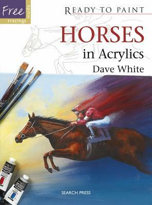 Horses in Acrylics by Dave White
