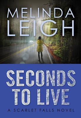 Seconds to Live by Melinda Leigh