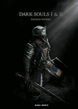 Dark Souls I & II - Design Works by Various