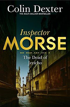 The Dead of Jericho by Colin Dexter