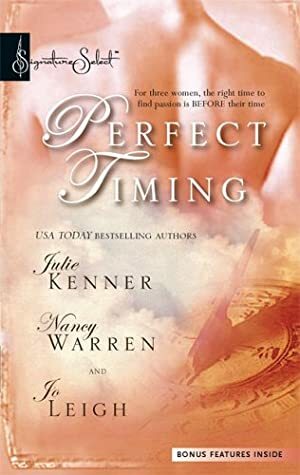 Perfect Timing: Those Were the Days\\Pistols at Dawn\\Time after Time by Julie Kenner, Jo Leigh, Nancy Warren