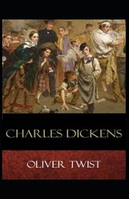 Oliver Twist Illustrated by Charles Dickens