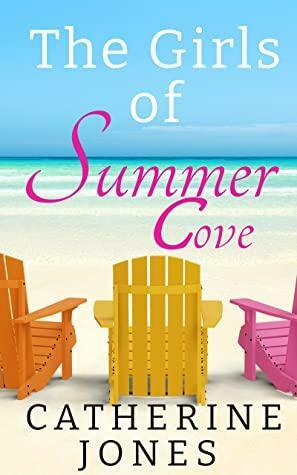 The Girls of Summer Cove by Catherine Jones