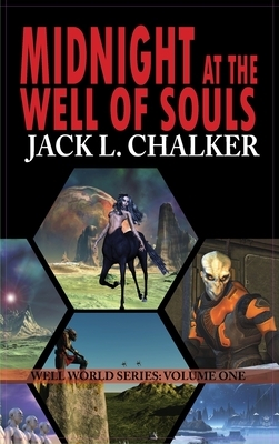 Midnight at the Well of Souls (Well World Saga: Volume 1) by Jack L. Chalker