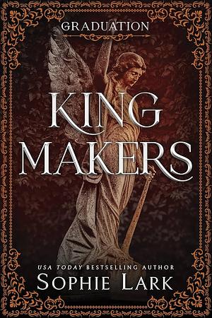 Kingmakers: Graduation by Sophie Lark