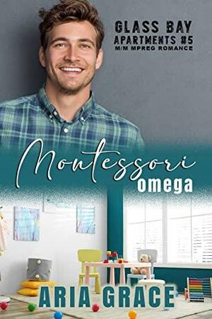 Montessori Omega by Aria Grace