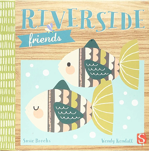 Riverside Friends by Susie Brooks