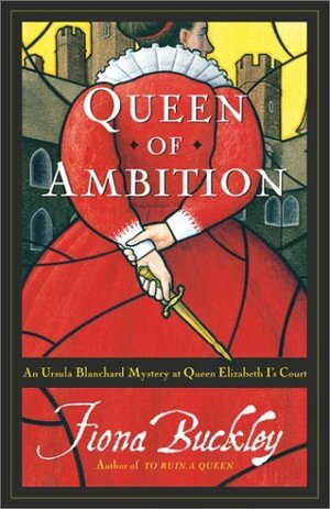Queen of Ambition by Fiona Buckley