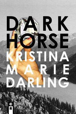 Dark Horse by Kristina Marie Darling