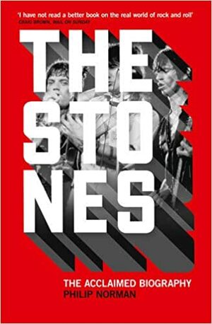 The Stones: The Acclaimed Biography by Philip Norman