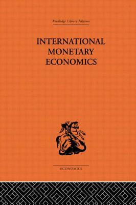 International Monetary Economics by Fritz Machlup