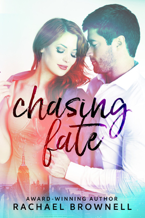 Chasing Fate by Rachael Brownell