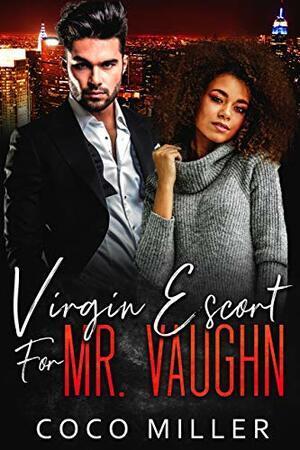 Virgin Escort for Mr. Vaughn by Coco Miller