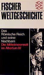 Fischer Weltgeschichte: Das Römische Reich und seine Nachbarn by Fergus Millar