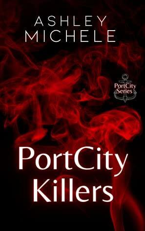 PortCity Killers by Ashley Michele