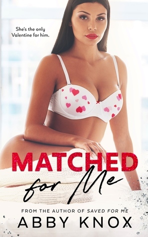 Matched for Me by Abby Knox