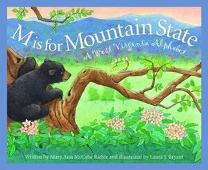 M is for Mountain State: A West Virginia Alphabet (Discover America State by State) by Laura J. Bryant, Mary Ann McCabe Riehle