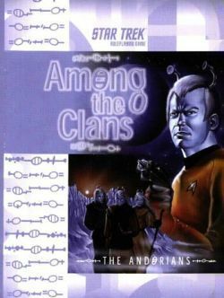 Among the Clans: The Andorians (Star Trek: the Original Series Roleplaying Game) by S. John Ross