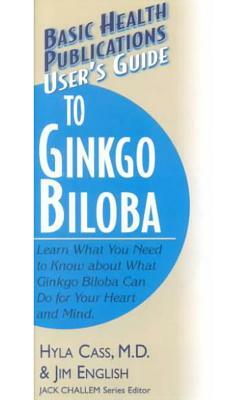 User's Guide to Ginkgo Biloba by Hyla Cass, Jim English