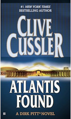 Atlantis Found by Clive Cussler