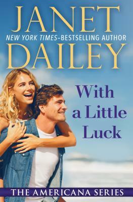 With a Little Luck by Janet Dailey