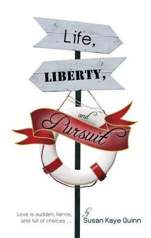 Life, Liberty, and Pursuit by Susan Kaye Quinn
