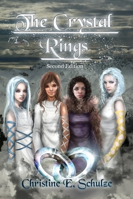 The Crystal Rings by Christine E. Schulze