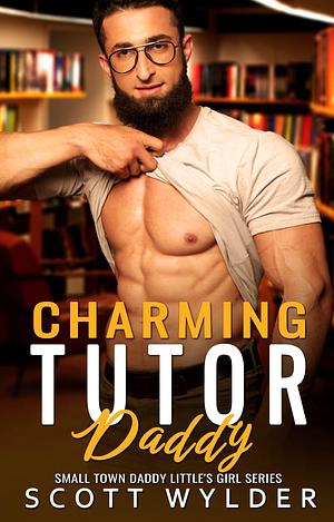 Charming Tutor Daddy by Scott Wylder, Scott Wylder