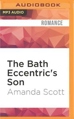 The Bath Eccentric's Son by Amanda Scott