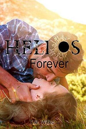 Helios Forever by Tawa M. Witko